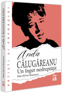 Copertă produs Anda Călugăreanu. Un înger nedreptățit