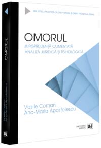 Copertă produs Omorul. Jurisprudență comentată. Analiză juridică și psihologică