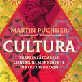 Copertă produs Cultura. Surprinzătoarele conexiuni și influențe dintre civilizații - gallery small 