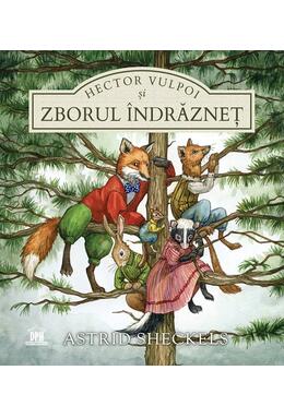 Copertă produs Hector Vulpoi și zborul &icirc;ndrăzneț
