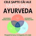 Copertă produs Cele sapte căi ale medicinei Ayurveda - gallery small 