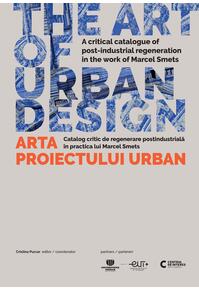 Copertă produs The Art of Urban Design/ Arta proiectului urban