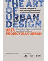 Copertă produs The Art of Urban Design/ Arta proiectului urban - thumb 1