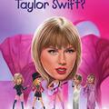 Copertă produs Cine este Taylor Swift? - gallery small 