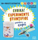 Evrika! Experimente științifice pentru copii