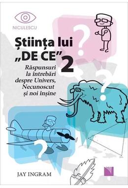 Copertă produs Ştiinţa lui &bdquo;DE CE&rdquo; 2