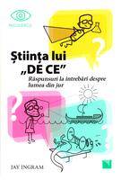 Copertă produs Ştiinţa lui &bdquo;DE CE&rdquo; 1