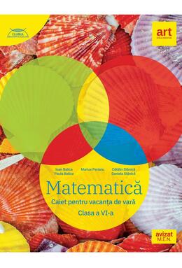 Copertă produs Matematică. Caiet pentru vacanța de vară. Clasa a VI-a