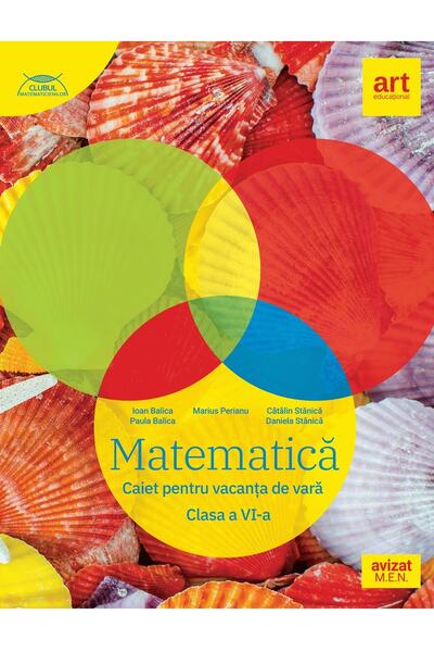 Matematică. Caiet pentru vacanța de vară. Clasa a VI-a