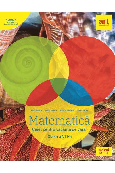 Matematică. Caiet pentru vacanța de vară. Clasa a VII-a