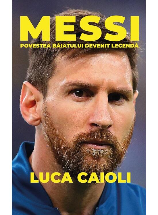 Copertă produs Messi. Povestea băiatului devenit legendă. Ediția a III-a - gallery big 1
