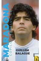 Copertă produs Maradona. Copilul, rebelul, zeul