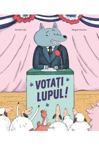 Copertă produs Votați lupul!