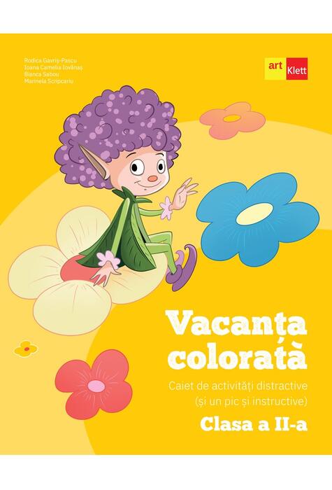 Copertă produs Vacanța colorată. Clasa a II-a. Caiet de activități distractive (și un pic și instructive)