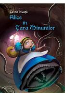 Imagine produs Ce ne &icirc;nvață Alice &icirc;n Țara Minunilor