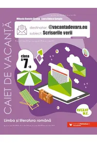 Scrisorile verii. Caiet de vacanță. Clasa a VII-a