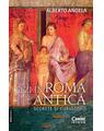 Copertă produs O zi în Roma antică. Secrete şi curiozităţi - thumb 1
