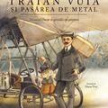 Copertă produs Traian Vuia și pasărea de metal (Vol. 1) - gallery small 