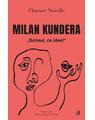Copertă produs Milan Kundera - thumb 1