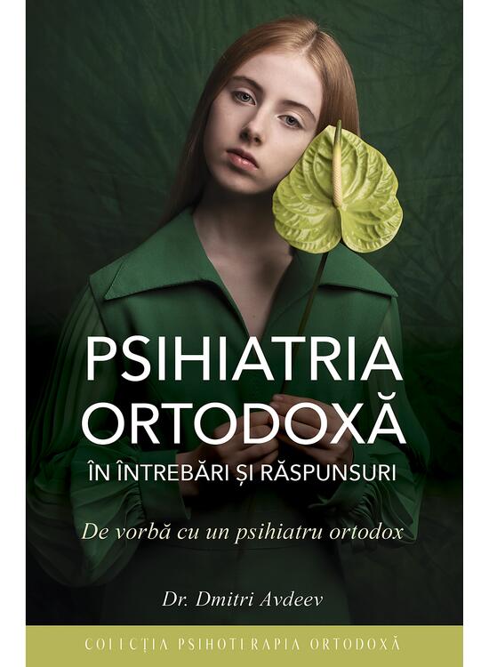 Copertă produs Psihiatria ortodoxă &icirc;n &icirc;ntrebări şi răspunsuri. De vorbă cu un psihiatru ortodox - gallery big 1
