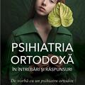 Copertă produs Psihiatria ortodoxă &icirc;n &icirc;ntrebări şi răspunsuri. De vorbă cu un psihiatru ortodox - gallery small 
