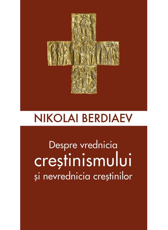 Copertă produs Despre vrednicia creștinismului și nevrednicia creștinilor - gallery big 1