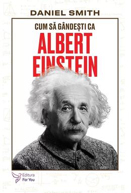 Copertă produs Cum să g&acirc;ndești ca Albert Einstein