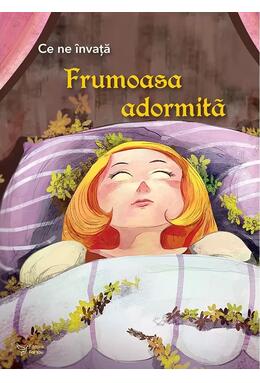 Copertă produs Ce ne &icirc;nvață Frumoasa adormită