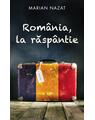 Copertă produs Rom&acirc;nia, la răsp&acirc;ntie - thumb 1
