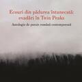 Copertă produs Ecouri din pădurea &icirc;ntunecată: evadări &icirc;n Twin Peaks - gallery small 