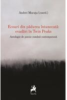 Imagine produs Ecouri din pădurea &icirc;ntunecată: evadări &icirc;n Twin Peaks