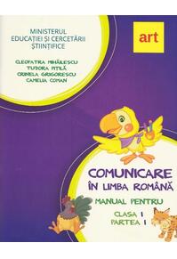 Copertă produs Comunicare &icirc;n limba rom&acirc;nă. Manual pentru Clasa I, partea I (+ CD)