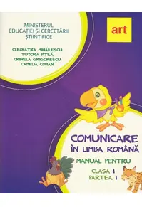 Comunicare în limba română. Manual pentru Clasa I, partea I (+ CD)