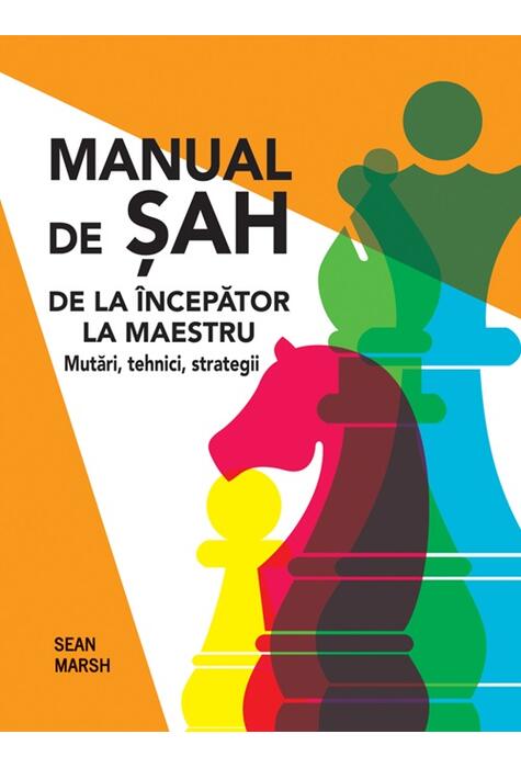 Copertă produs Manual de șah. De la &icirc;ncepător la maestru