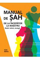 Imagine produs Manual de șah. De la &icirc;ncepător la maestru