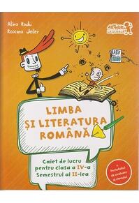 Copertă produs Limba și literatura rom&acirc;nă. Caiet de lucru Clasa a IV-a Semestrul al II-lea (+ portofoliul de evaluare al elevului)
