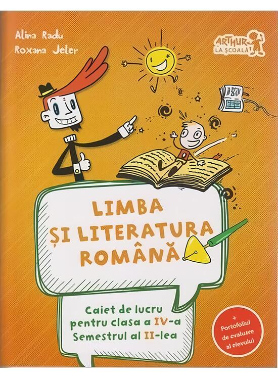 Copertă produs Limba și literatura rom&acirc;nă. Caiet de lucru Clasa a IV-a Semestrul al II-lea (+ portofoliul de evaluare al elevului) - gallery big 1
