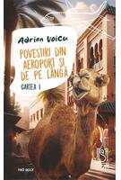 Povestiri din aeroport și de pe lângă. Cartea I