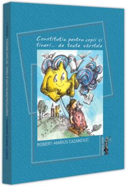Copertă produs Constituția pentru copii și tineri... de toate varstele