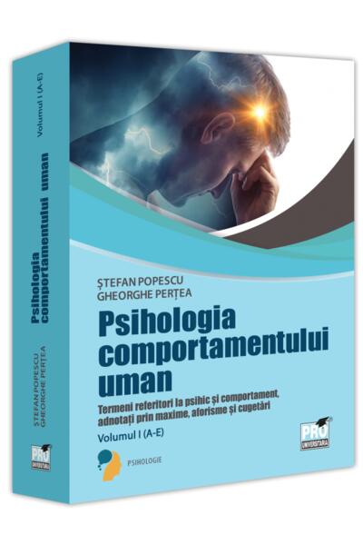 Psihologia comportamentului uman (Vol. 1: A-E)