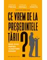 Copertă produs Ce vrem de la președintele țării? - thumb 1