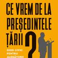 Copertă produs Ce vrem de la președintele țării? - gallery small 