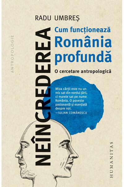 Ne&icirc;ncrederea: Cum funcț&iacute;onează Rom&acirc;nia profundă