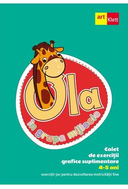 Copertă produs OLA &icirc;n grupa mijlocie. Caiet de exerciții grafice suplimentare (4 - 5 ani)