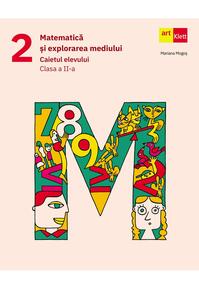 Copertă produs Matematică și explorarea mediului. Caietul elevului. Clasa a II-a