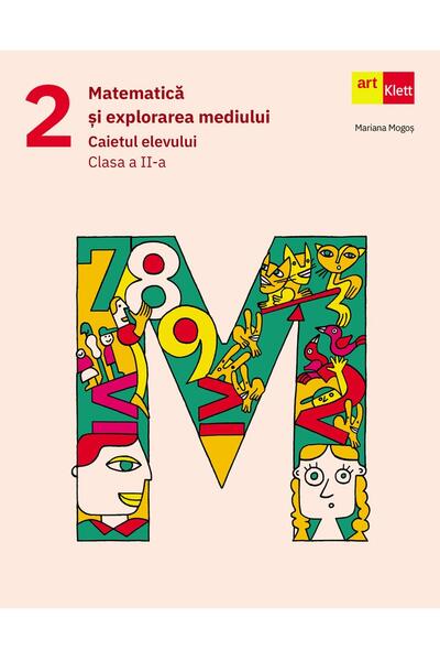 Matematică și explorarea mediului. Caietul elevului. Clasa a II-a