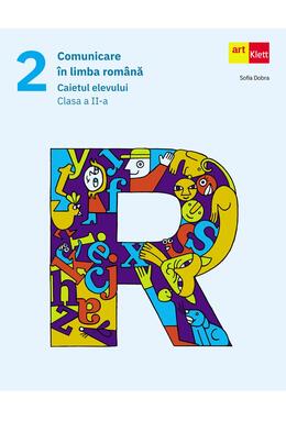 Copertă produs Comunicare &icirc;n limba rom&acirc;nă. Caietul elevului. Clasa a II-a