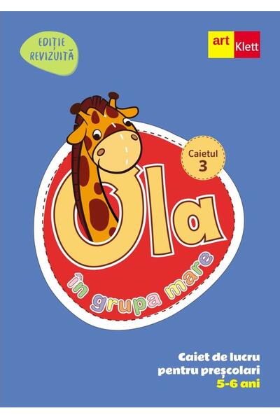 OLA &icirc;n grupa mare. Caiet de lucru pentru preșcolari. Caietul 3 (5-6 ani)