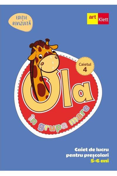 OLA &icirc;n grupa mare. Caiet de lucru pentru preșcolari. Caietul 4 (5-6 ani)