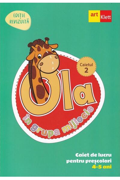 OLA &icirc;n grupa mijlocie. Caiet de lucru pentru preșcolari. Caietul 2 (4-5 ani)